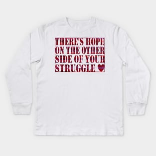 There is always hope Kids Long Sleeve T-Shirt